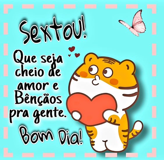 Sextou cheio de amor e bênçãos.