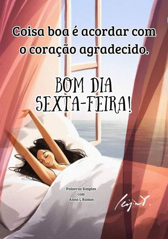 Acordar com o coração agradecido, bom dia sexta-feira!