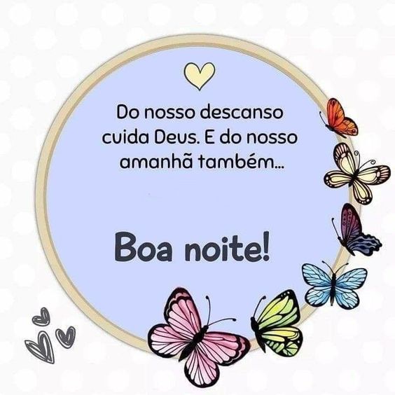 Do nosso descanso cuida Deus. Boa noite