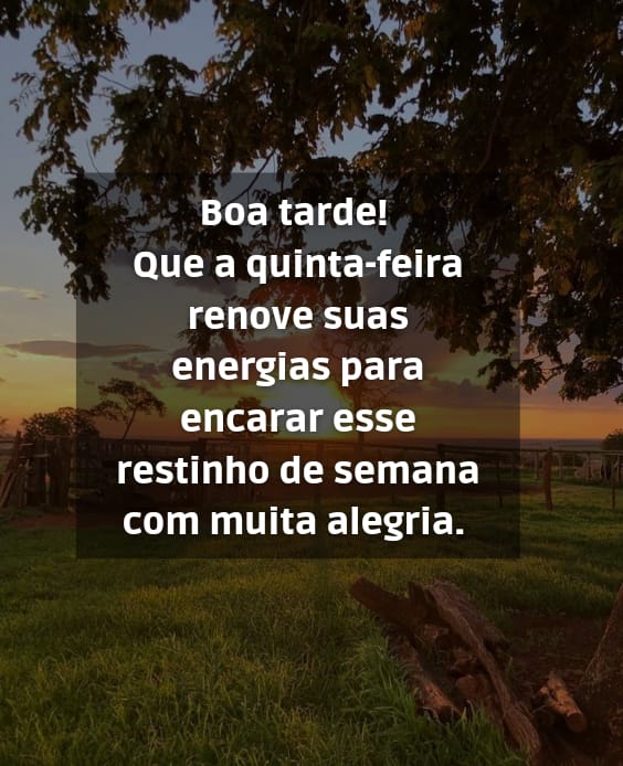 Boa tarde quinta-feira com boas energias