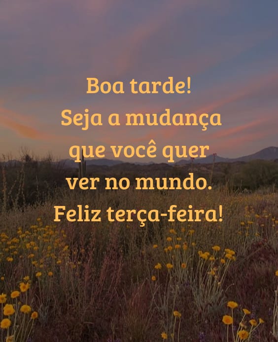 Feliz terça-feira de mudanças