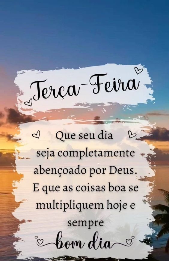 Terça-feira abençoada por Deus.