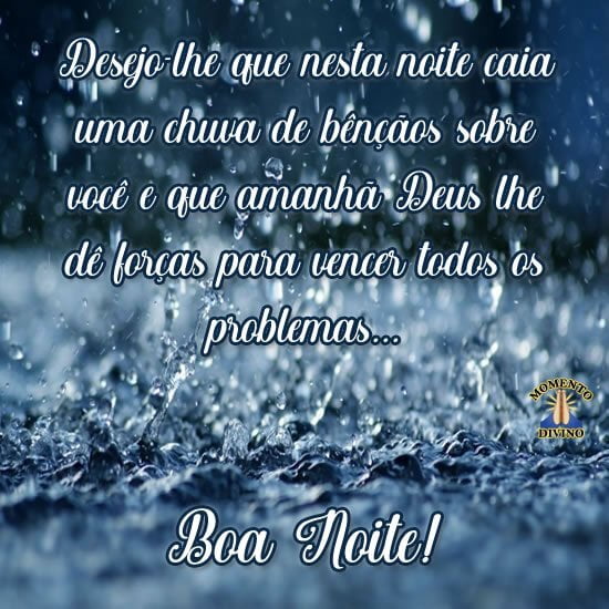 Boa noite com uma chuva de bênçãos.