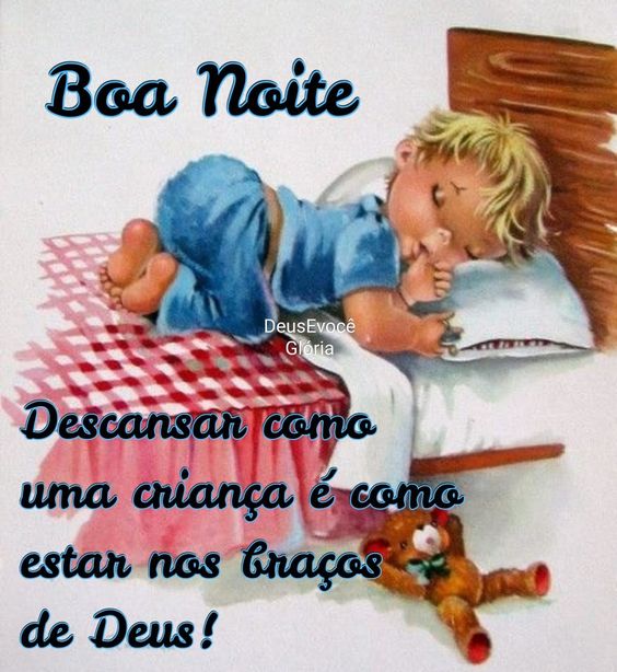 Boa noite nos braços de Deus.