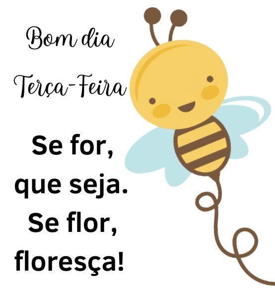 Bom dia teça-feira com flores