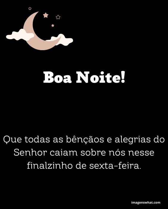 Boa noite finalzinho de sexta-feira