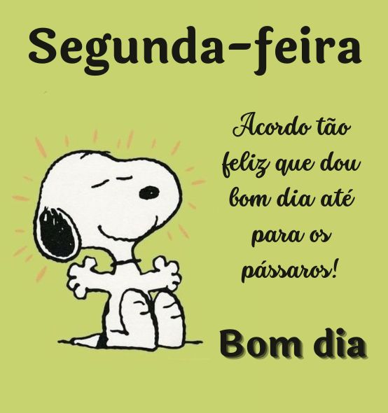 Segunda feira com alegria e felicidade Snoopy