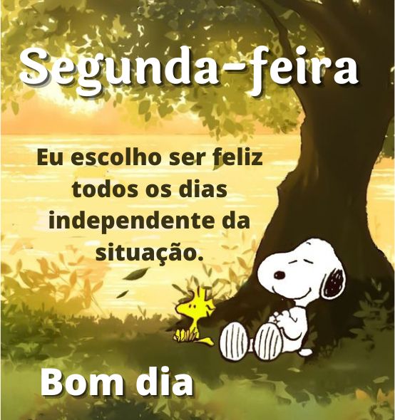 Segunda feira snoopy seja feliz todos os dias