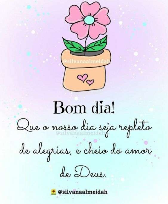 Bom dia repleto de alegrias