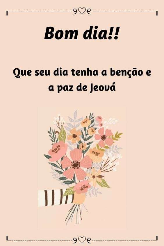 Bom dia benção e paz de Jeová