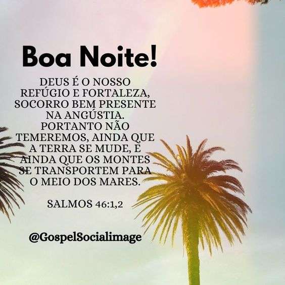  Boa noite nosso refúgio e fortaleza