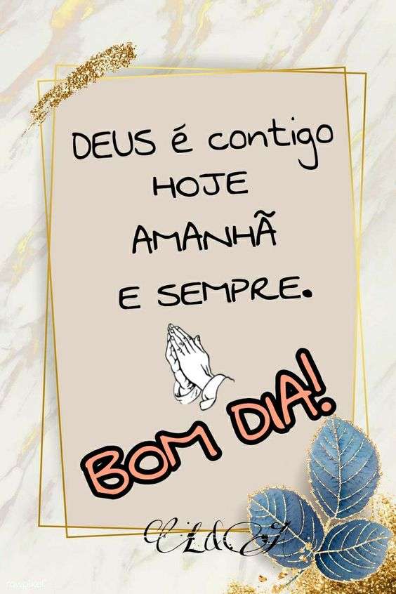 Bom dia Deus está contigo