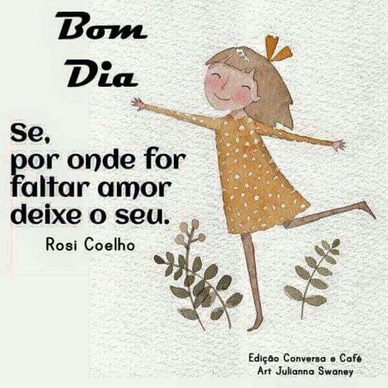 Bom dia deixe o seu amor