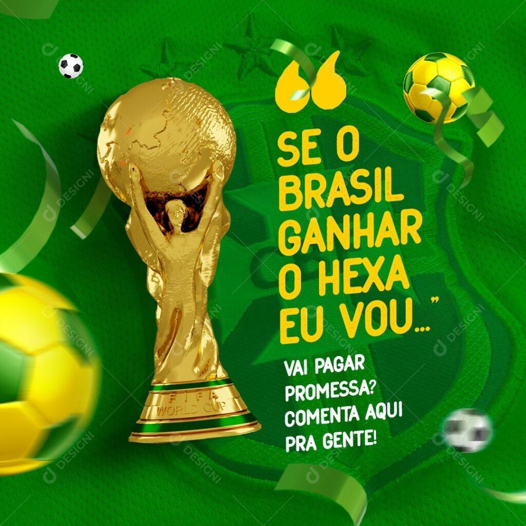 Promessa pro Brasil ganhar o Hexa