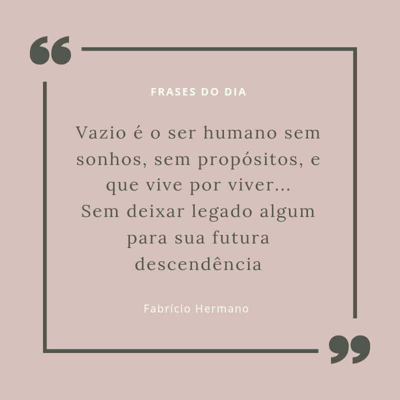 Uma pessoa sem sonhos é uma pessoa vazia em Frases para Fotos