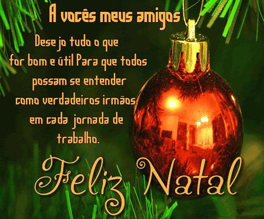 Frases sobre o Natal. Para que todos possam se entender como verdadeiros irmãos em cada jornada de trabalho. Feliz Natal. 