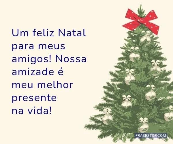 Mensagem de Natal que diz que amizade é o maior presente