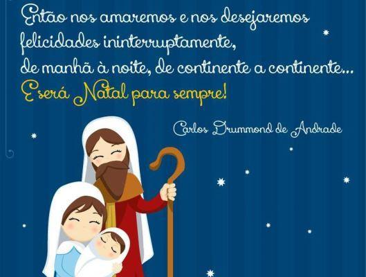 Poema de Carlos Drummond de Andrade sobre o Natal. Então nos amaremos e nos desejaremos felicidade ininterruptamente, de manhã à noite, de continente a continente... E será Natal para sempre!