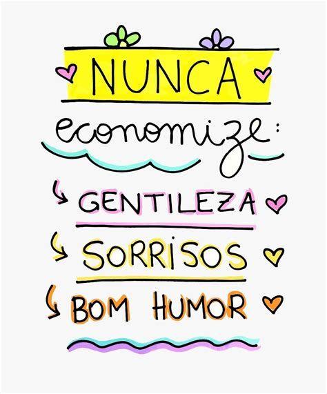 frases Motivacionais sobre Sorrisos, gentileza e bom humor não devem ser economizados