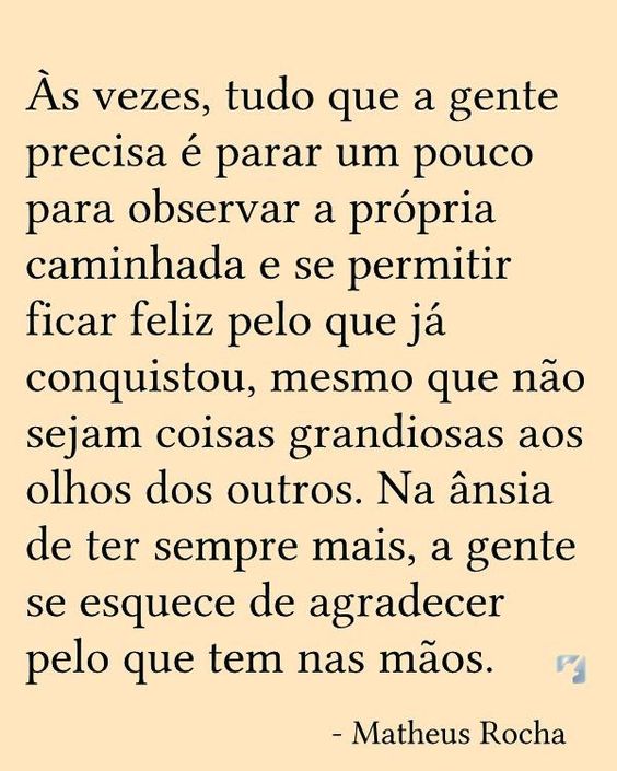 As vezes é preciso parar e refletir sobre nossa caminhada e nossas conquistas. 