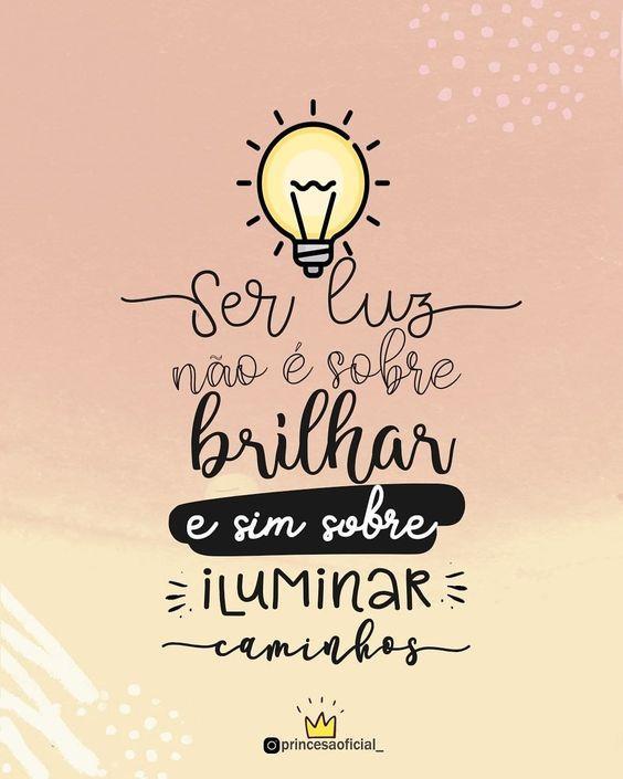 frases Motivacionais sobre Ser luz na vida das pessoas