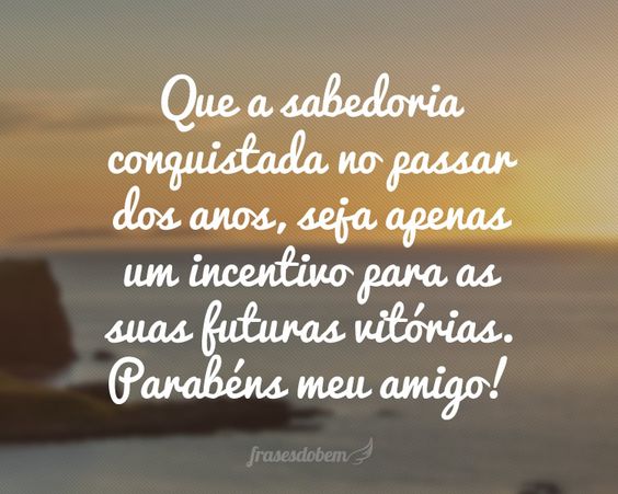 Mensagens de Bom Dia Motivacionais que fala sobre sabedoria conquistada ao longos dos anos