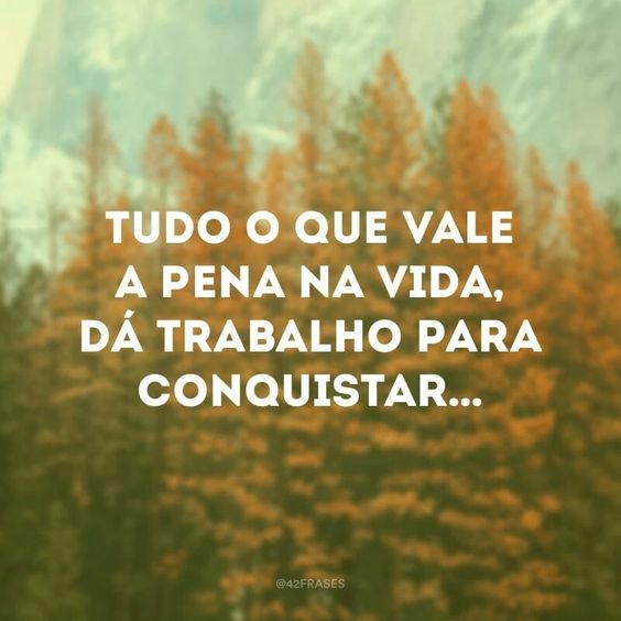 Mensagens de Bom Dia Motivacionais sobre trabalhar para conquistar os sonhos