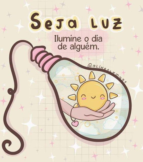 Sejamos luz na vida das pessoas.