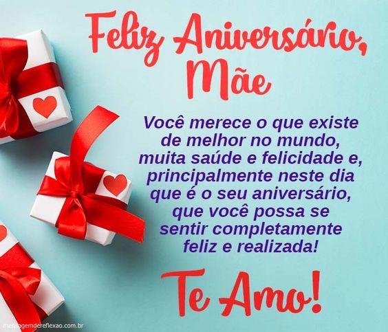 Mãe é o seu aniversário, que você possa se sentir completamente feliz e realizada