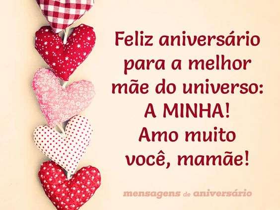 Um ótimo aniversário para a melhor mãe do mundo