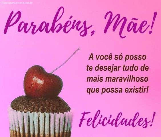 Mãe, feliz aniversário e tudo de mais lindo que possa existir.