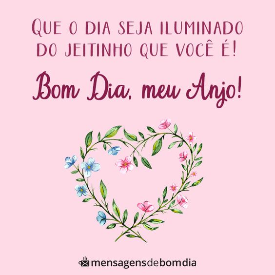 Bom dia meu anjo