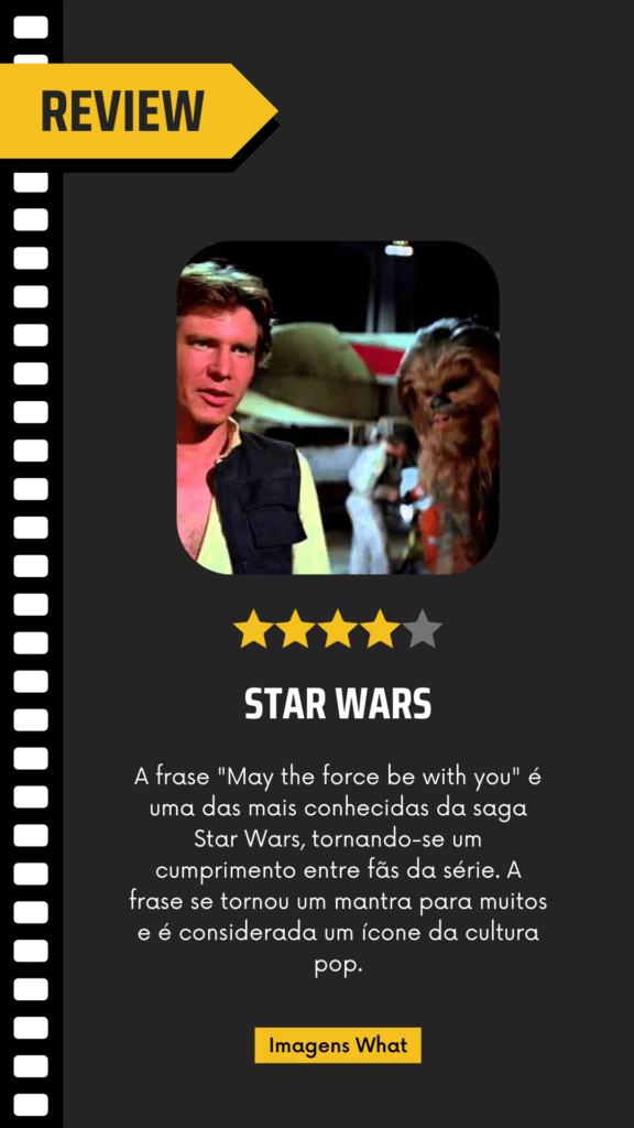 "May the force be with you" - Frases de Filmes Icônicos