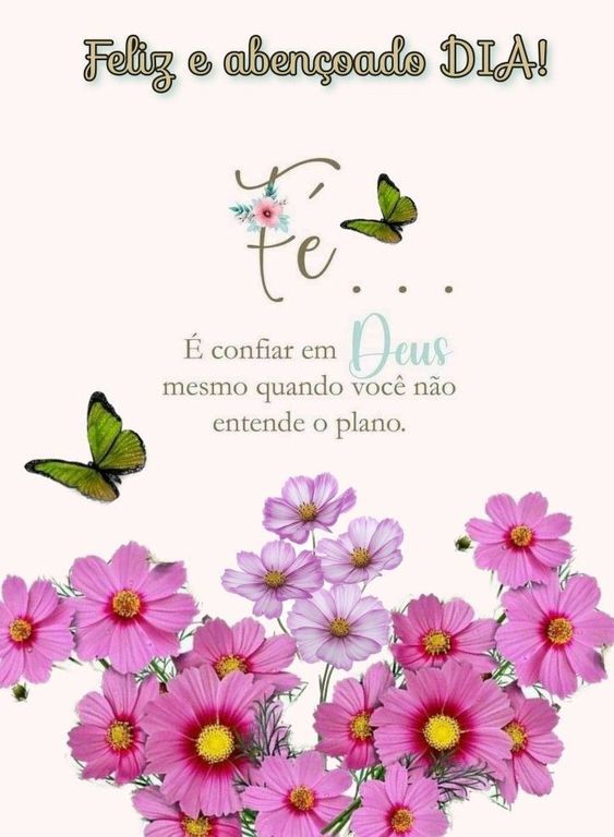 Feliz dia com fé para confiar em Deus