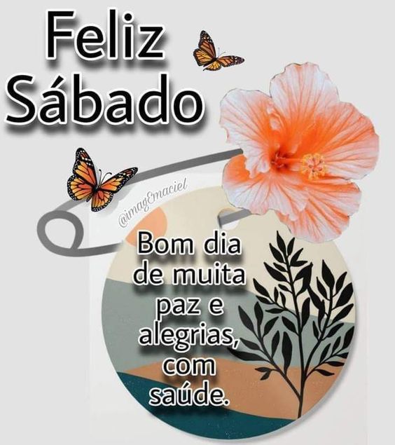 Bom dia Sábado de muita paz